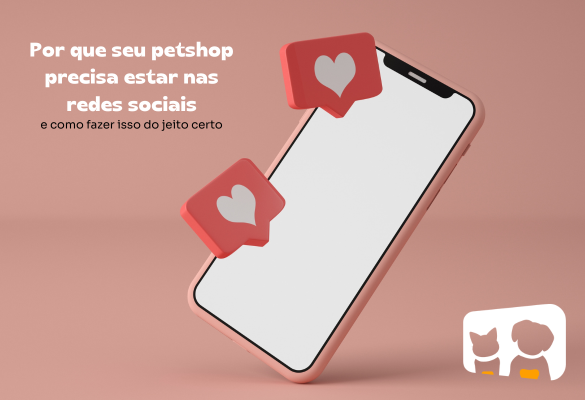 Por que seu petshop precisa estar nas redes sociais
